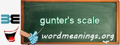 WordMeaning blackboard for gunter's scale